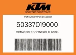 Ktm Genuine Crank Bolt F.control FL.12598 - 50337019000. Fixed Price $31.25.