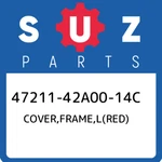 47211-42A00-14C Suzuki Cover,frame,l(red) 4721142A0014C, New Genuine Oem Part. Fixed Price $71.17.