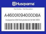 Husqvarna Genuine Fork Protector Kit Mx 2023 - A46001094000DBA. Fixed Price $48.23.