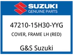 Suzuki Oem Part 47210-15H30-YYG Cover, Frame Lh (red). Fixed Price $196.96.