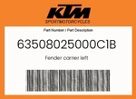 Ktm Genuine Fender Carrier Left - 63508025000C1B. Fixed Price $48.73.