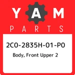 2C0-2835H-01-P0 Yamaha Body, Front Upper 2C02835H01P0, New Genuine Oem Part. Fixed Price $169.69.
