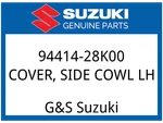 Suzuki Oem Part 94414-28K00 Cover, Side Cowl Lh. Fixed Price $124.56.