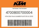 Ktm Genuine Number Plate 85 Sx 2003 - 4700800700004. Fixed Price $24.95.