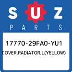 17770-29FA0-YU1 Suzuki Cover,radiator,l(yellow) 1777029FA0YU1, New Genuine Oem P. Fixed Price $187.44.