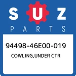 94498-46E00-019 Suzuki Cowling,under Ctr 9449846E00019, New Genuine Oem Part. Fixed Price $79.19.