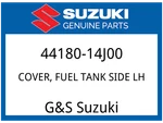 Suzuki Oem Part 44180-14J00 Cover,fuel Tank Side Lh. Fixed Price $44.40.