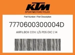 Ktm Genuine Airfil.box Cov. L/s Pds Exc 14 - 7770600300004D. Fixed Price $29.22.