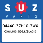 94440-37H10-3WX Suzuki Cowling,side,l(black) 9444037H103WX, New Genuine Oem Part. Fixed Price $571.33.