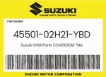Suzuki Genuine Cover,seat Tail 45501-02H21-YBD. Fixed Price $138.06.