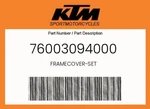 Ktm Genuine Framecover-set 76003094000. Fixed Price $13.25.