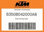 Ktm Genuine Side Fairing Right - 63508042000AB. Fixed Price $29.99.