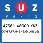 47361-48G00-YKZ Suzuki Cover,frame Head,l(blue) 4736148G00YKZ, New Genuine Oem P. Fixed Price $375.89.