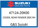 Suzuki Oem Part 47124-20K00 Cover, Rear Fender Side Rh. Fixed Price $17.16.