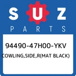 94490-47H00-YKV Suzuki Cowling,side,r(mat Black) 9449047H00YKV, New Genuine Oem. Fixed Price $521.22.