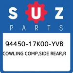 94450-17K00-YVB Suzuki Cowling Comp,side Rear,r 9445017K00YVB, New Genuine Oem. Fixed Price $200.47.