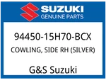Suzuki Oem Part 94450-15H70-BCX Cowling, Side Rh (silver). Fixed Price $643.28.