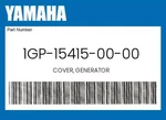 Yamaha Genuine Cover, Generator 1GP-15415-00-00. Fixed Price $53.64.