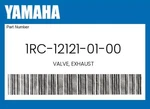 Yamaha Genuine Valve, Exhaust 1RC-12121-01-00. Fixed Price $51.97.