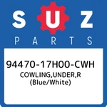94470-17H00-CWH Suzuki Cowling,under,r (blue/white) 9447017H00CWH, New Genuine. Fixed Price $1172.76.