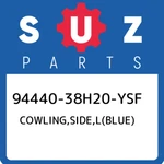 94440-38H20-YSF Suzuki Cowling,side,l(blue) 9444038H20YSF, New Genuine Oem Part. Fixed Price $651.53.