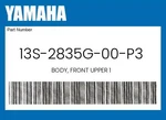 Yamaha Genuine Body, Front Upper 13S-2835G-00-P3. Fixed Price $238.57.