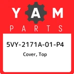 5VY-2171A-01-P4 Yamaha Cover, Top 5VY2171A01P4, New Genuine Oem Part. Fixed Price $356.68.