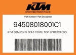Ktm Genuine Seat Cowl Top JY181353 Ebony Black - 94508018001C1. Fixed Price $28.55.